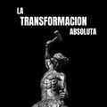 La Transformación Absoluta